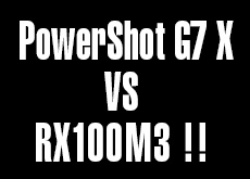 PowerShot G7 X vs RX100M3！センサー対決。PowerShot G7 Xが僅差で勝利！