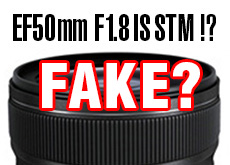 キヤノン EF50mm F1.8 STM のリーク画像は、やはりフェイクだった模様（？）