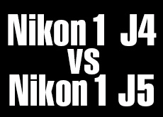 ニコン Nikon 1 J4 vs Nikon 1 J5