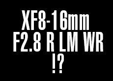 XF8-16mmF2.8 R LM WR