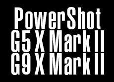 キヤノン「PowerShot G5 X Mark II」「PowerShot G9 X Mark II」