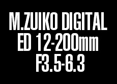 M.ZUIKO DIGITAL ED 12-200mm F3.5-6.3