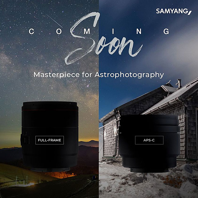 SAMYANGがフルサイズとAPS-C用の天体写真向けレンズの発売を予告。今月中に発表される模様。