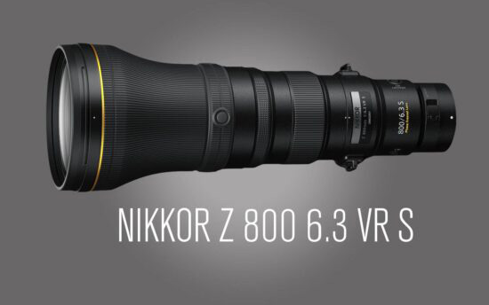 ニコンがZマウントレンズ「NIKKOR Z 800mm f/6.3 VR S」を近日中に発表する！？