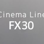ソニー「FX30」は「FX3」にAPS-Cセンサーを搭載しただけのカメラになる！？