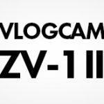 ソニーが5月23日発表を予告しているVLOGCAM新製品は、ZV-1後継機「VLOGCAM ZV-1 II」になる！？
