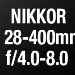 ニコンが「NIKKOR Z 28-400mm f/4.0-8.0」を3月26日／27日に発表する！？