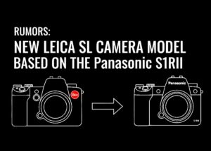 パナソニック「S1RII」をベースにしたライカ「SL」シリーズの新モデルが来年発表される！？