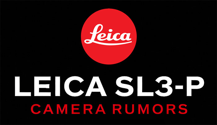 パナソニック「S1RII」ベースのライカSL新モデルは「ライカ SL3-P」になる可能性が高い
